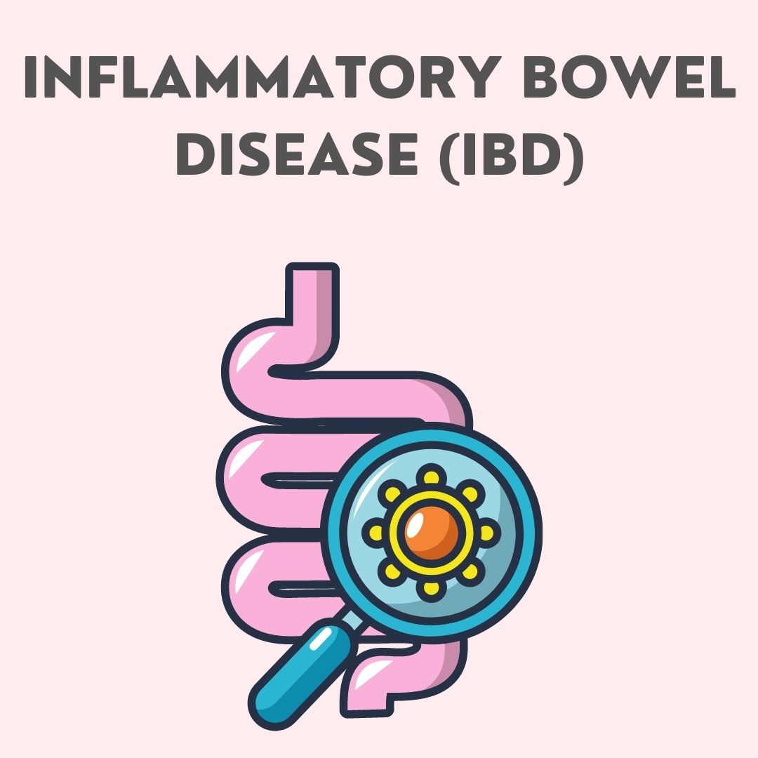 Inflammatory Bowel Disease (IBD)