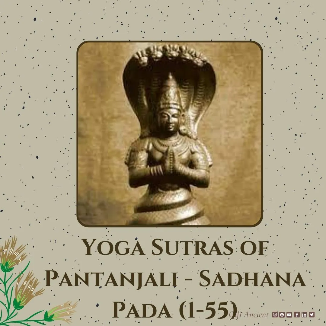 Yoga Sutras of Pantanjali - Sadhana Pada (1-55)