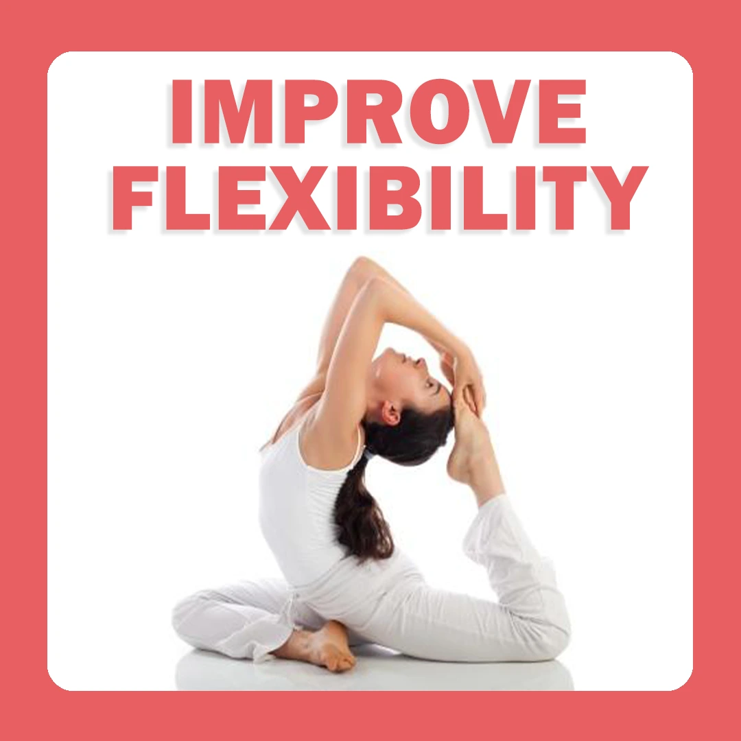 Improve Flexibility